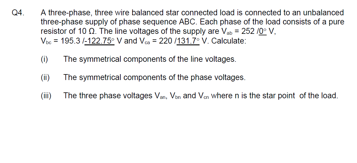 Solved Q4. A three-phase, three wire balanced star connected | Chegg.com