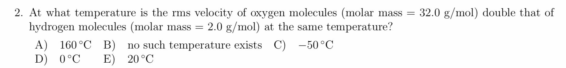 solved-2-at-what-temperature-is-the-rms-velocity-of-oxygen-chegg