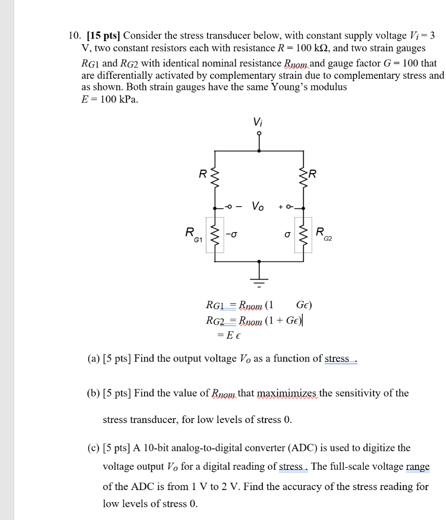 Solved 10. (15 pts] Consider the stress transducer below,