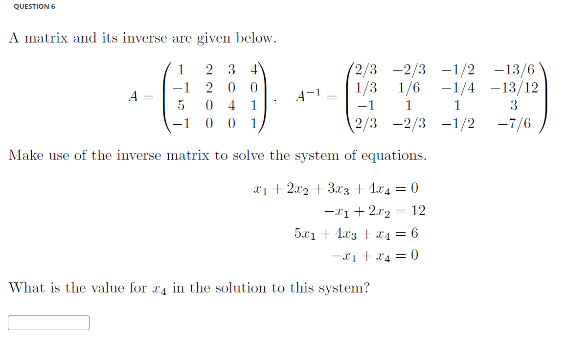 Solved QUESTION 6A matrix and its inverse are given | Chegg.com