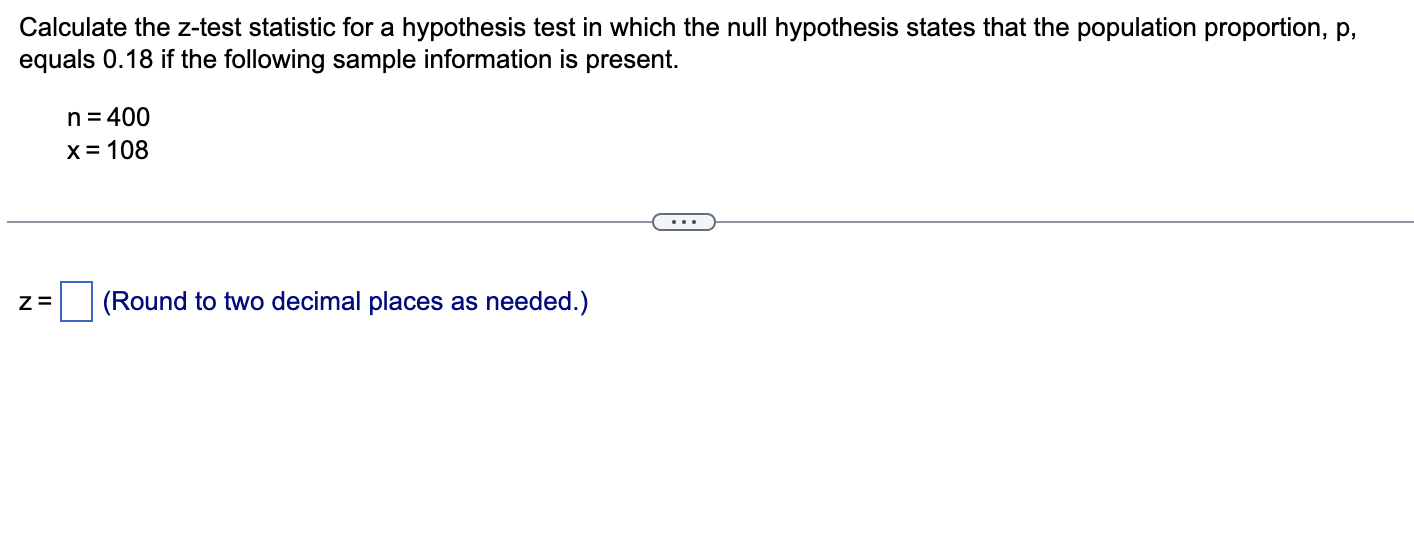 Solved Calculate the z-test statistic for a hypothesis test | Chegg.com