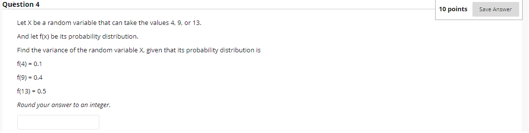 Solved Question 4 10 points Save Answer Let X be a random | Chegg.com