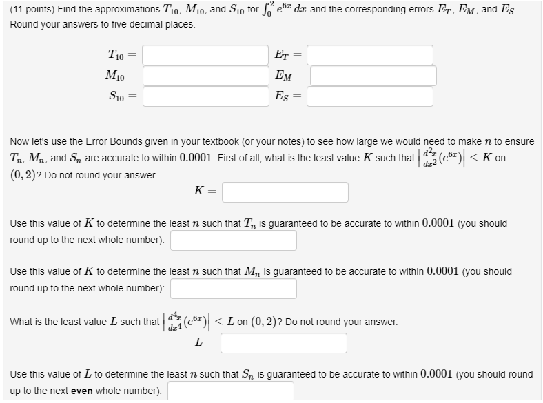 Solved (11 points) Find the approximations T10, M10, and S10 | Chegg.com