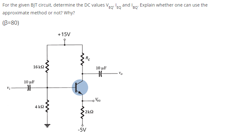 Solved For the given BJT circuit, determine the DC values | Chegg.com