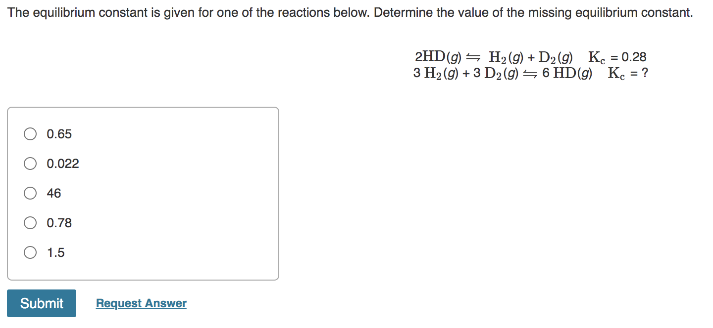 Solved The equilibrium constant is given for one of the | Chegg.com