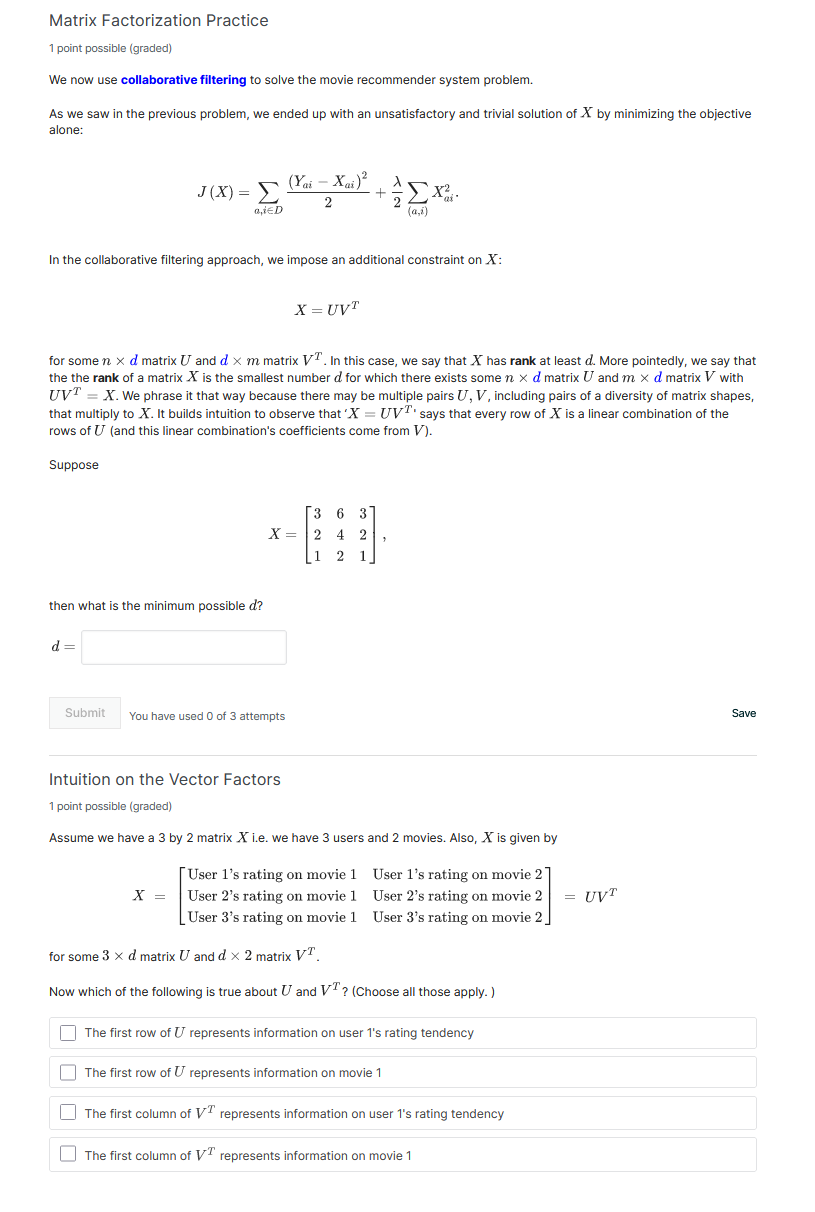 Matrix Factorization Practice
1 point possible (graded)
We now use collaborative filtering to solve the movie recommender sys