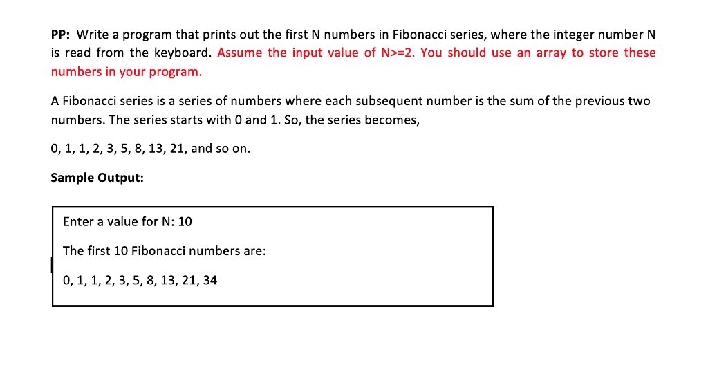 Solved PP: Write a program that prints out the first N | Chegg.com