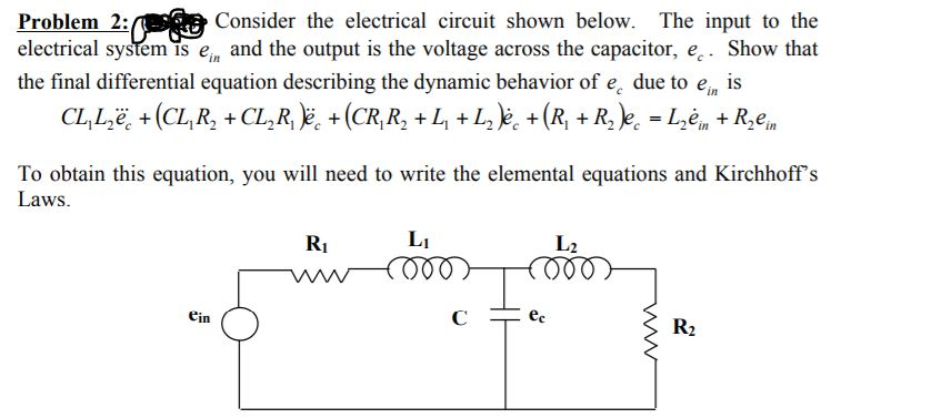 Solved Problem 2: Consider the electrical circuit shown | Chegg.com