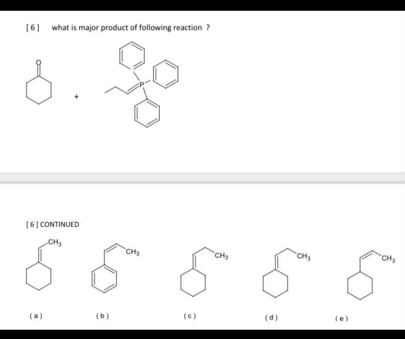 Solved [6] What Is Major Product Of Following Reaction ? . | Chegg.com