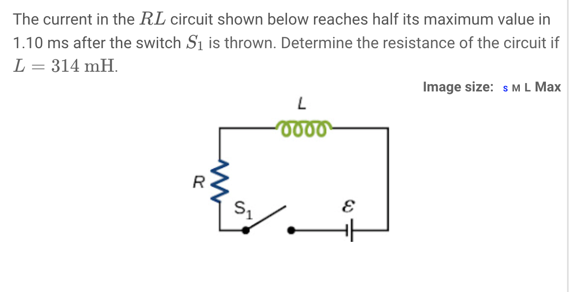 Solved The current in the RL circuit shown below reaches | Chegg.com