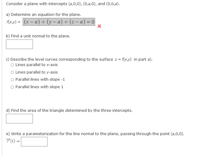 Solved Consider a plane with intercepts (a,0,0),(0,a,0), and | Chegg.com