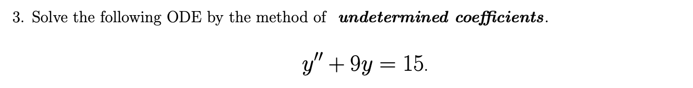 Solved 3. Solve the following ODE by the method of | Chegg.com