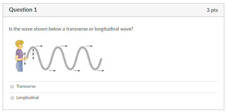 Solved Question 1 3 pts Is the wave shown below a transverse | Chegg.com