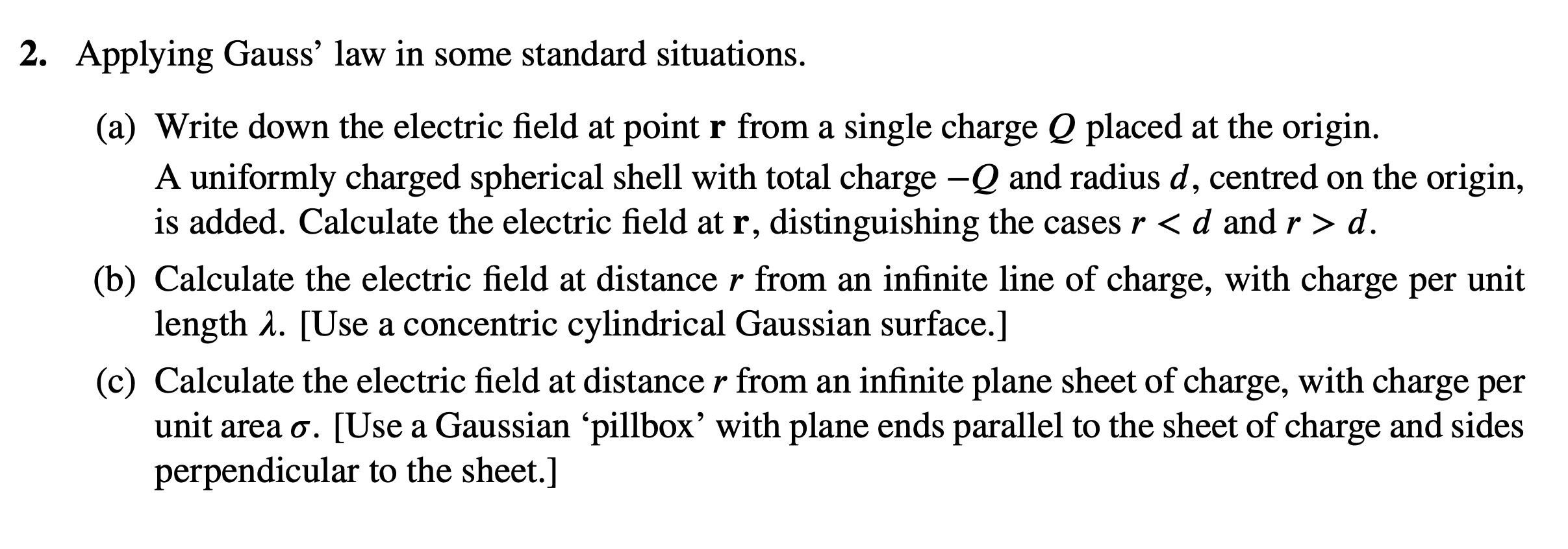 Solved 2. Applying Gauss' law in some standard situations. | Chegg.com