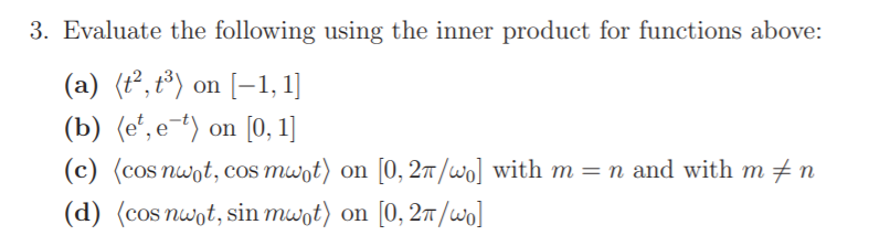 Solved 3. Evaluate The Following Using The Inner Product For | Chegg.com