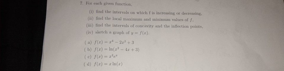 Solved 7. For each given function, (i) find the intervals on | Chegg.com