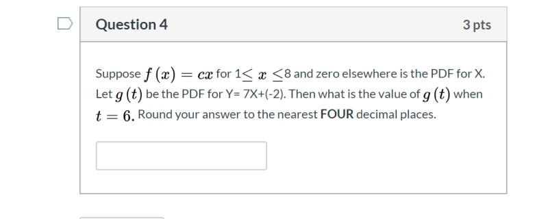 Solved Question 4 3 pts Suppose f (x) = cx for 1