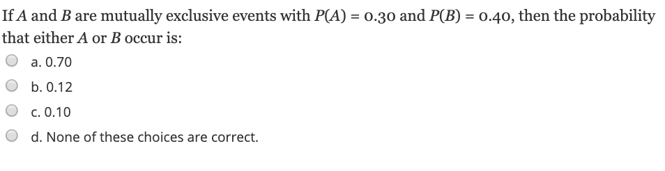 Solved If A and B are mutually exclusive events with P(A) = | Chegg.com