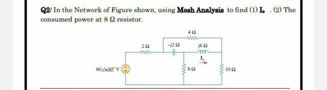 Solved Q2/ In the Network of Figure shown, using Mesh | Chegg.com