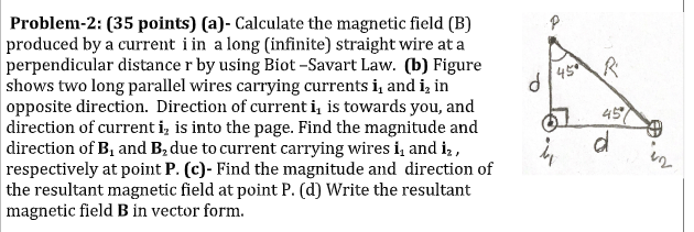 Solved (a)- Calculate the magnetic field (B) produced by a | Chegg.com