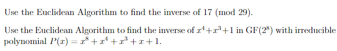 Solved Use the Euclidean Algorithm to find the inverse of 17 | Chegg.com