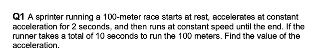 Solved Q1 A Sprinter Running A 100-meter Race Starts At | Chegg.com