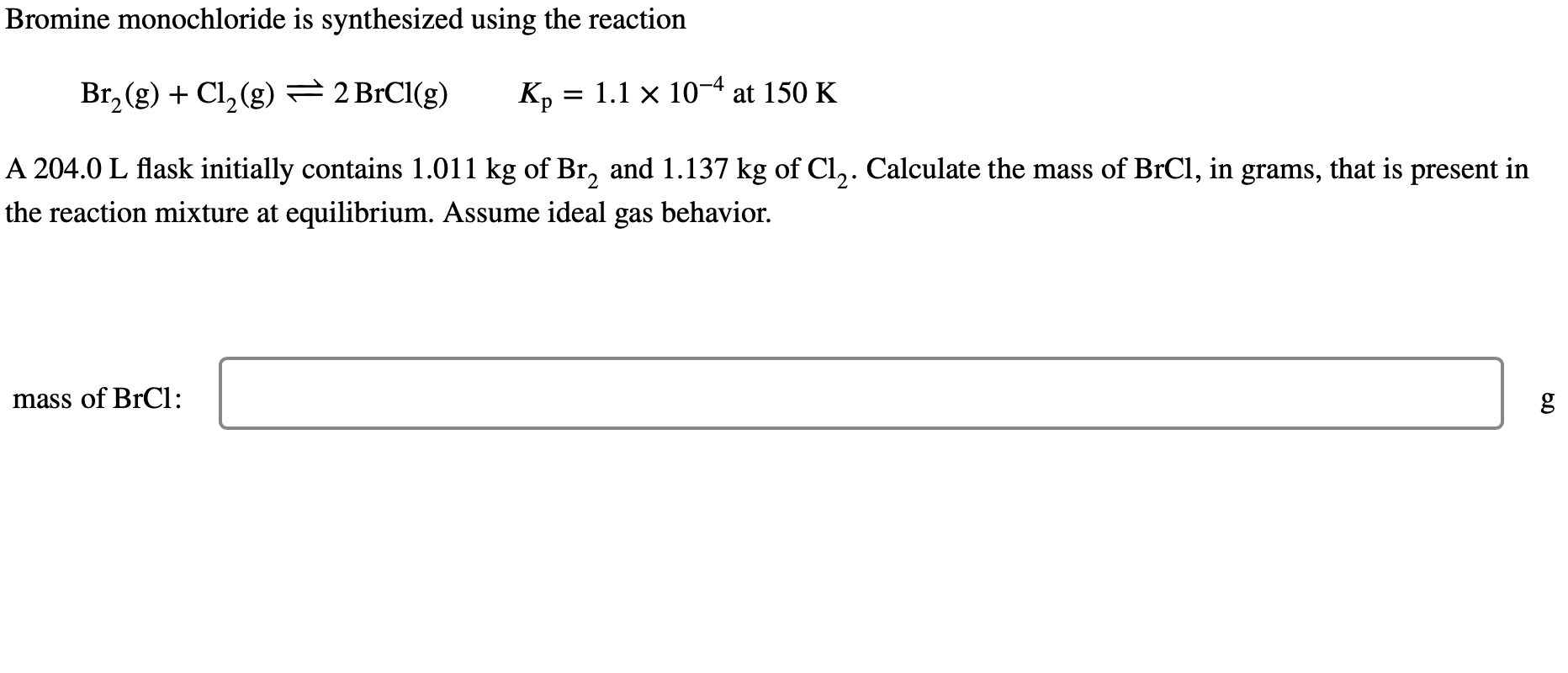 Solved Bromine monochloride is synthesized using the | Chegg.com