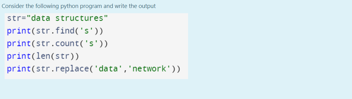 Solved Consider the following python program and write the | Chegg.com