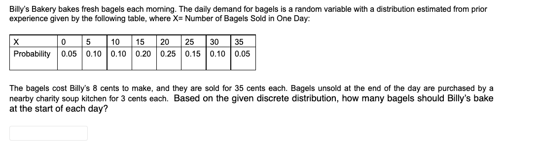 Solved Billy's Bakery Bakes Fresh Bagels Each Morning. The | Chegg.com