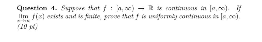 Solved Question 4. Suppose that f:[a,∞)→R is continuous in | Chegg.com
