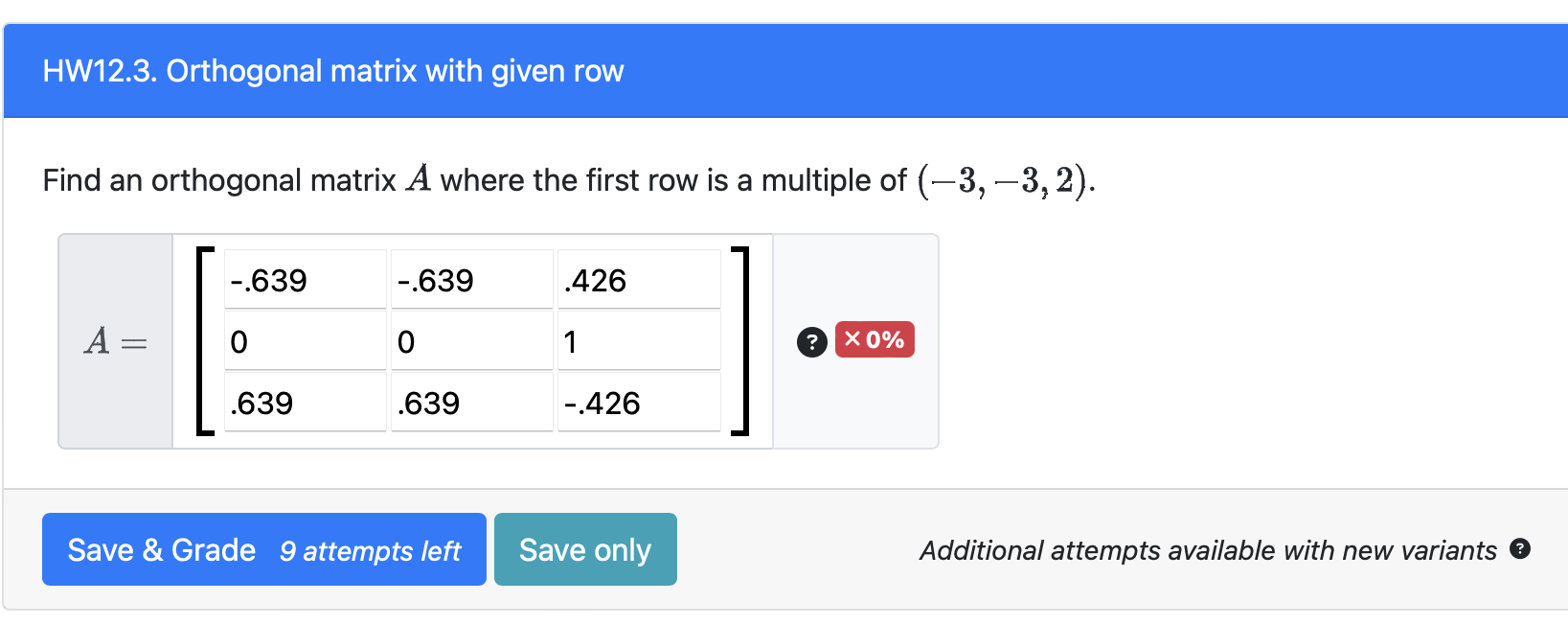 Solved Find an orthogonal matrix A where the first row is a