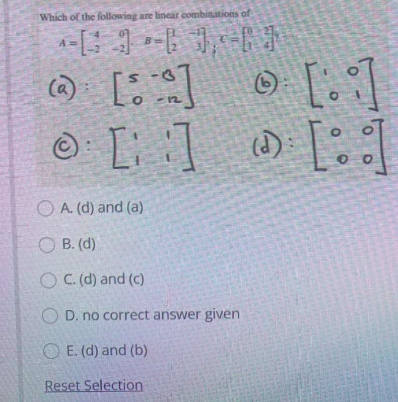 Solved Which Of The Following Are Linear Combinations Of B | Chegg.com