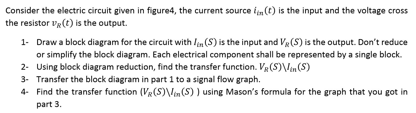 Solved Consider the electric circuit given in figure4, the | Chegg.com
