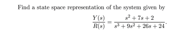 Solved Find a state space representation of the system given | Chegg.com