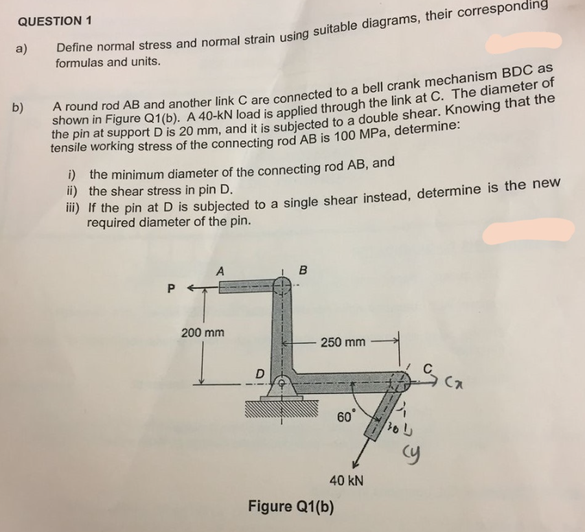 Solved QUESTION 1 a) Define normal stress and normal strain | Chegg.com