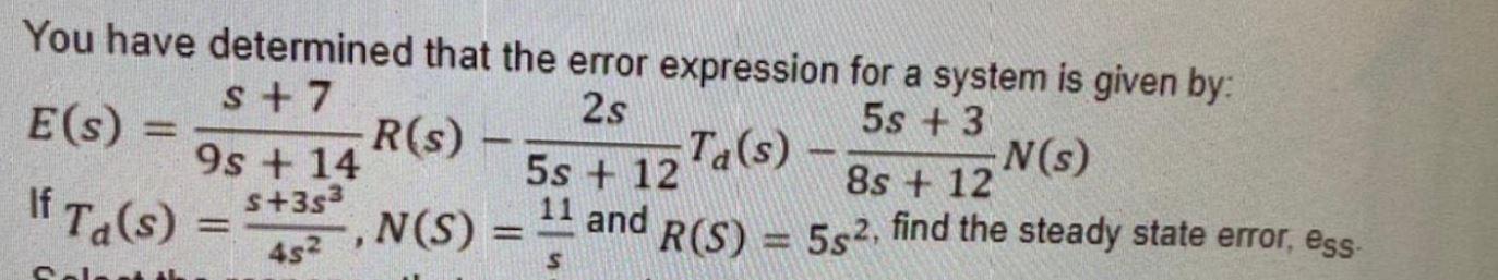 Solved You have determined that the error expression for a | Chegg.com