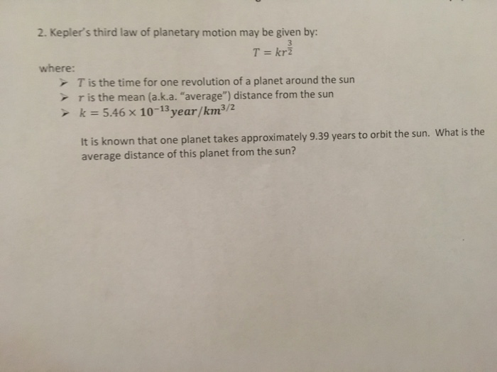 Solved 2. Kepler's third law of planetary motion may be | Chegg.com