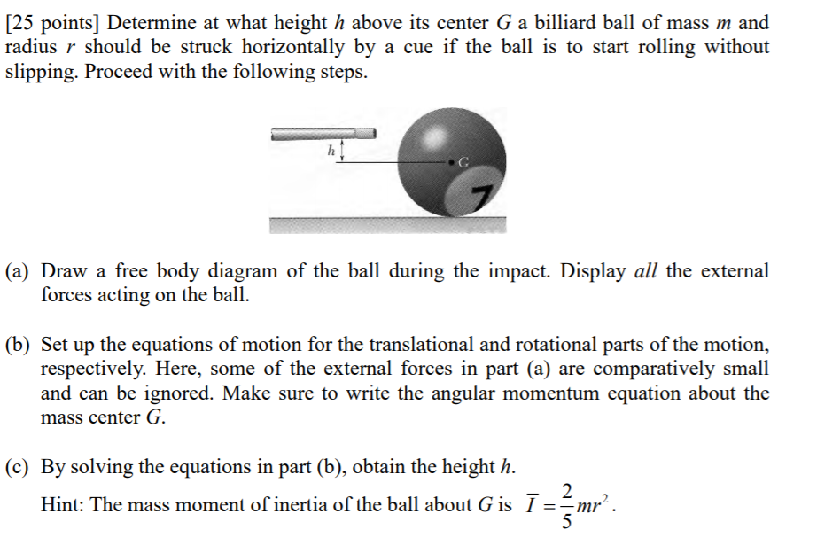 Solved [25 points] Determine at what height h above its