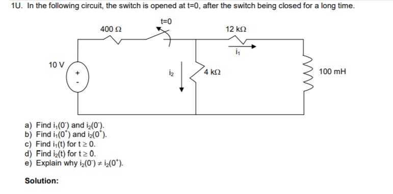 Solved 10. In the following circuit, the switch is opened at | Chegg.com