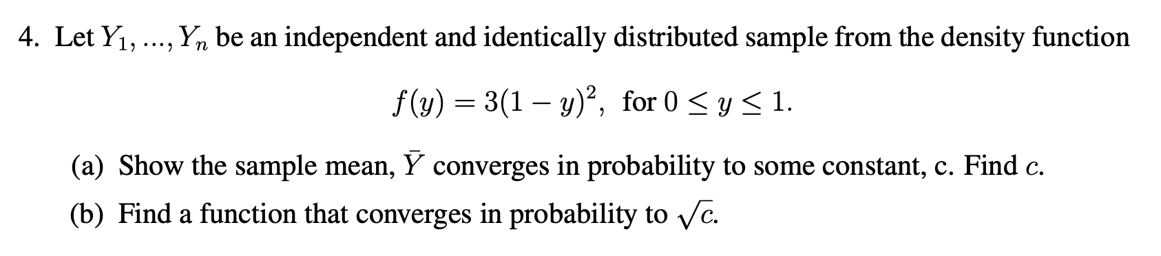 Solved 4. Let Y1, ..., Yn be an independent and identically | Chegg.com