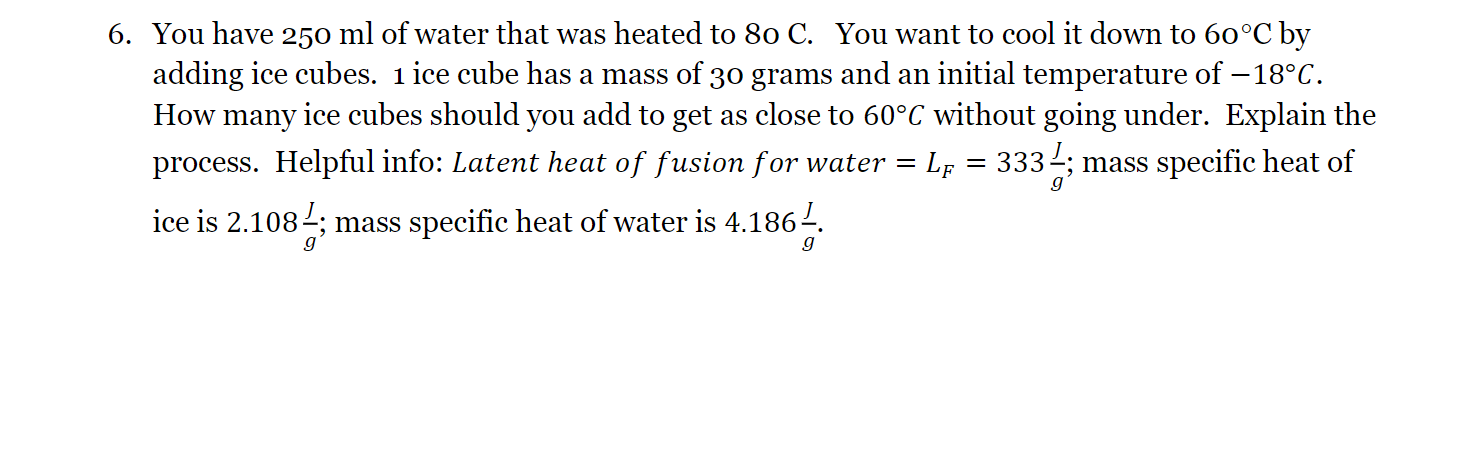 Solved 6. You have 250ml of water that was heated to 80C. | Chegg.com