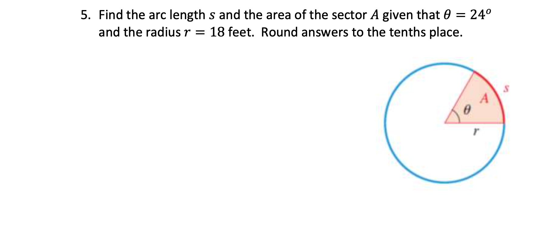 Solved 5. Find The Arc Length S And The Area Of The Sector A | Chegg.com