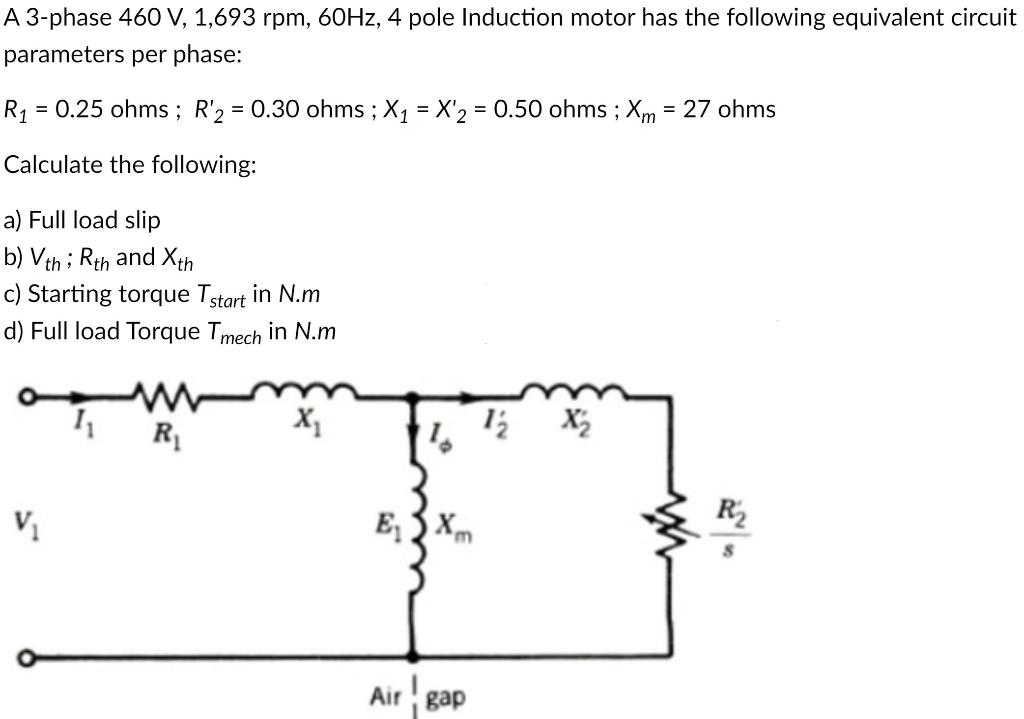 Solved A 3-phase 460 V, 1,693 rpm, 60Hz, 4 pole Induction | Chegg.com