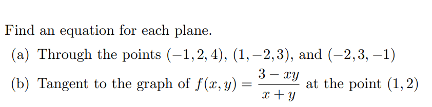 Solved Find an equation for each plane. (a) Through the | Chegg.com