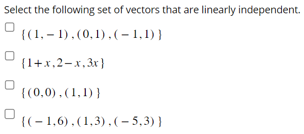 Solved Select the following set of vectors that are linearly | Chegg.com
