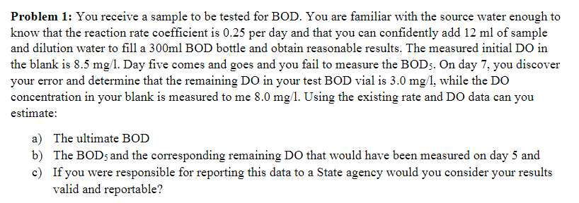 Solved Problem 1: You receive a sample to be tested for BOD. | Chegg.com