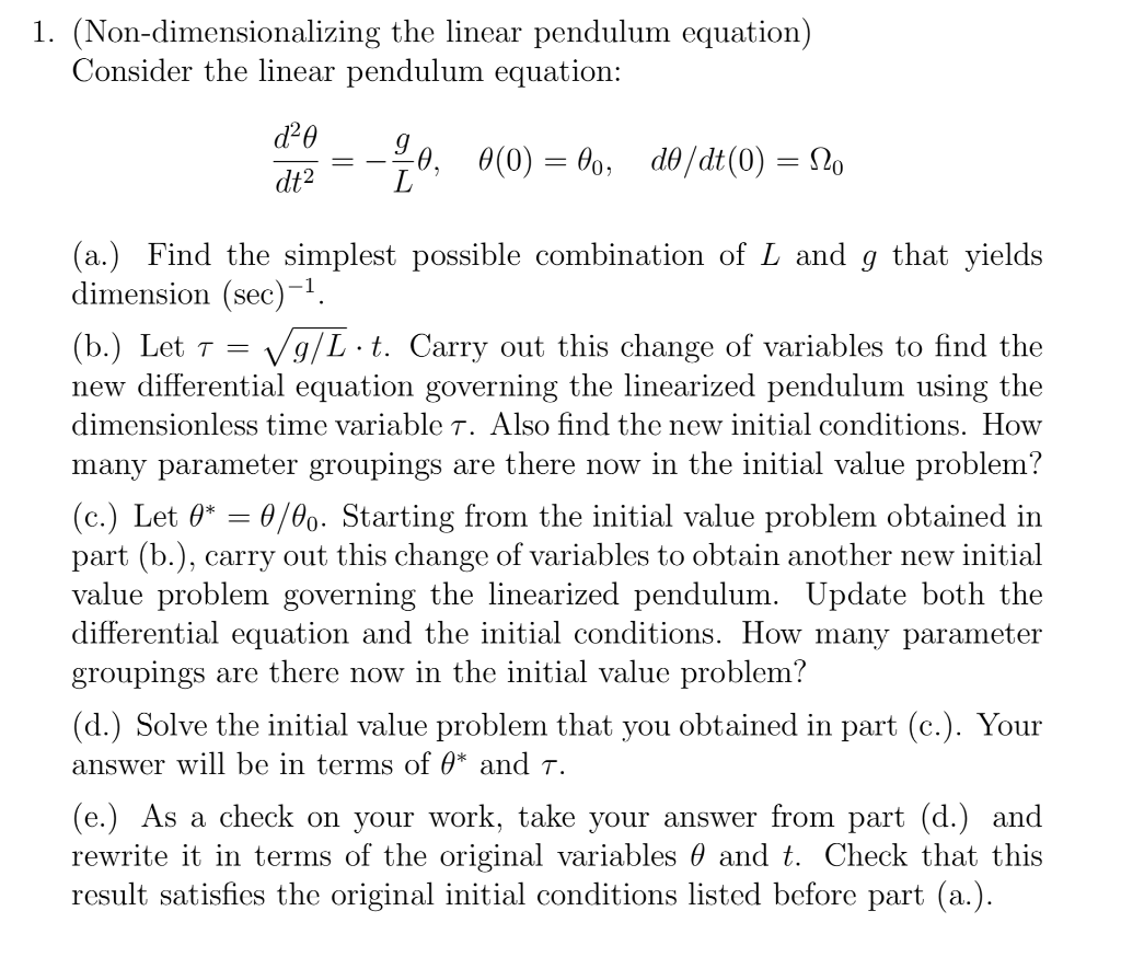 1. (Nondimensionalizing the linear pendulum