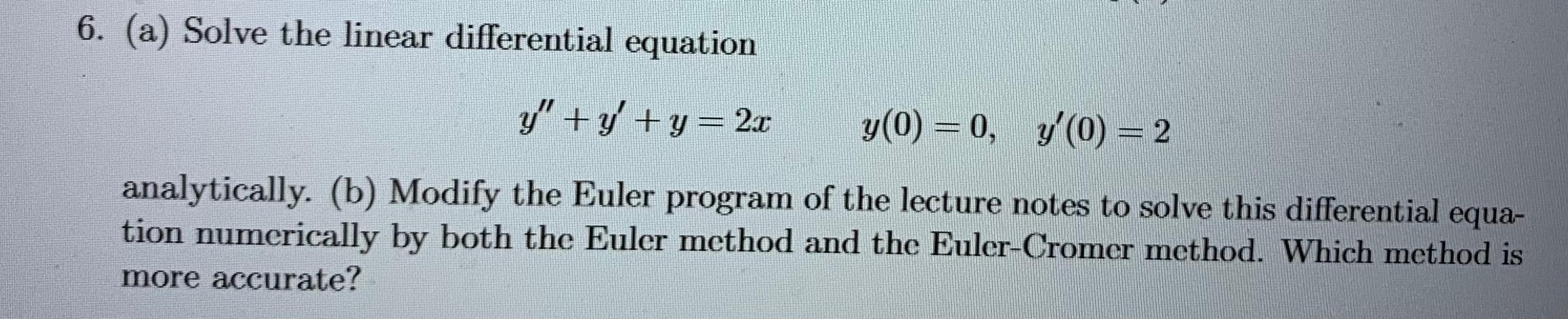 Solved 6. (a) Solve the linear differential equation y