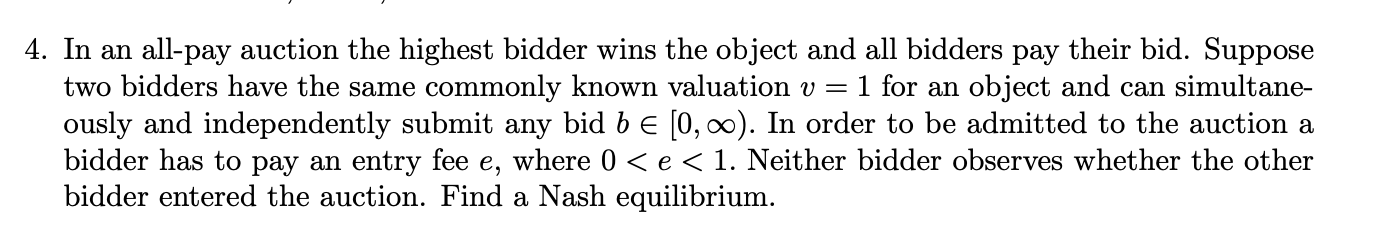 Solved In an all-pay auction the highest bidder wins the | Chegg.com