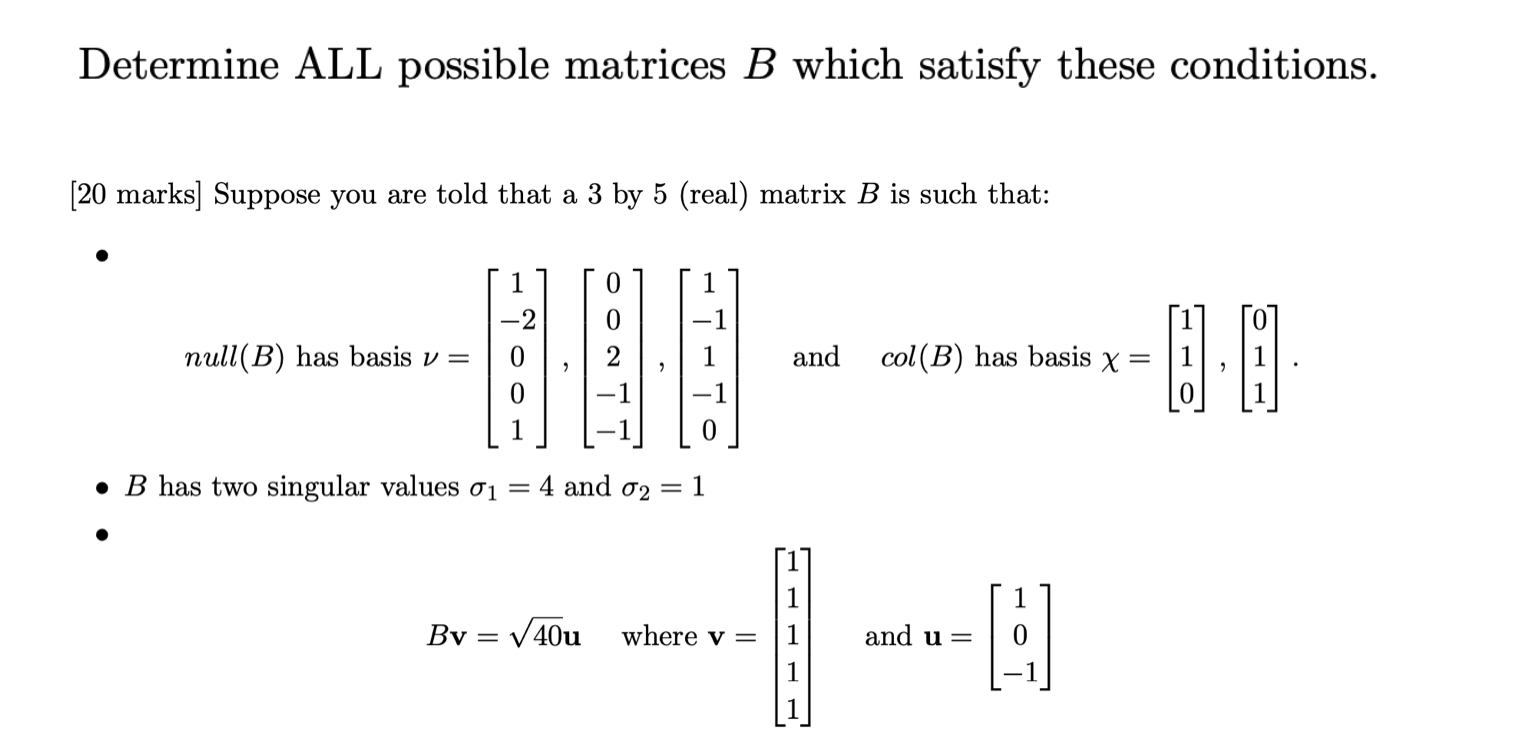 Solved Determine ALL Possible Matrices B Which Satisfy These | Chegg.com